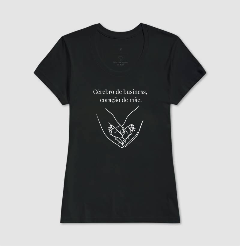 Cérebro de Business, coração de mãe.