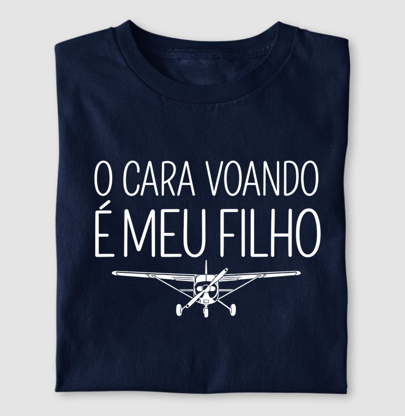 "O cara voando é meu filho" - Camiseta