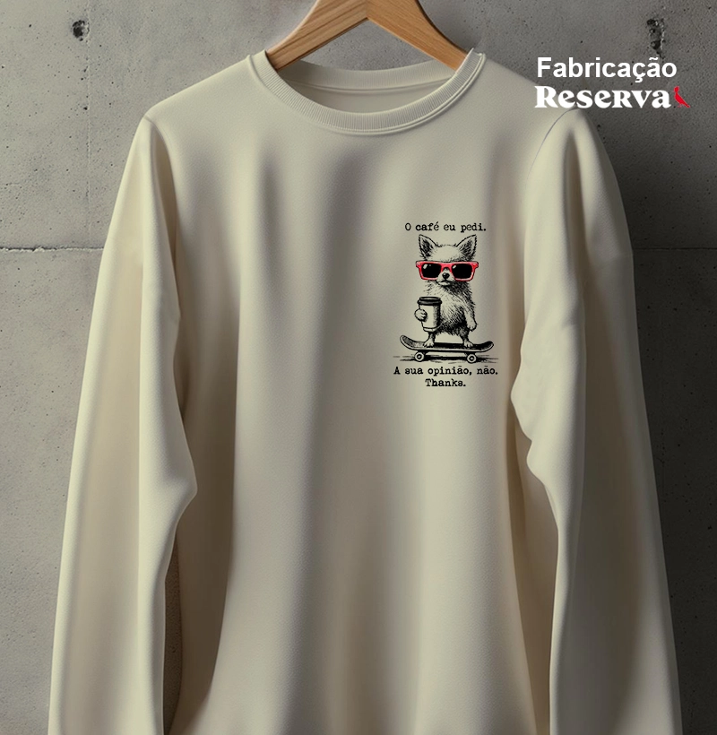 O café eu pedi. A sua opinião, não. Thanks.