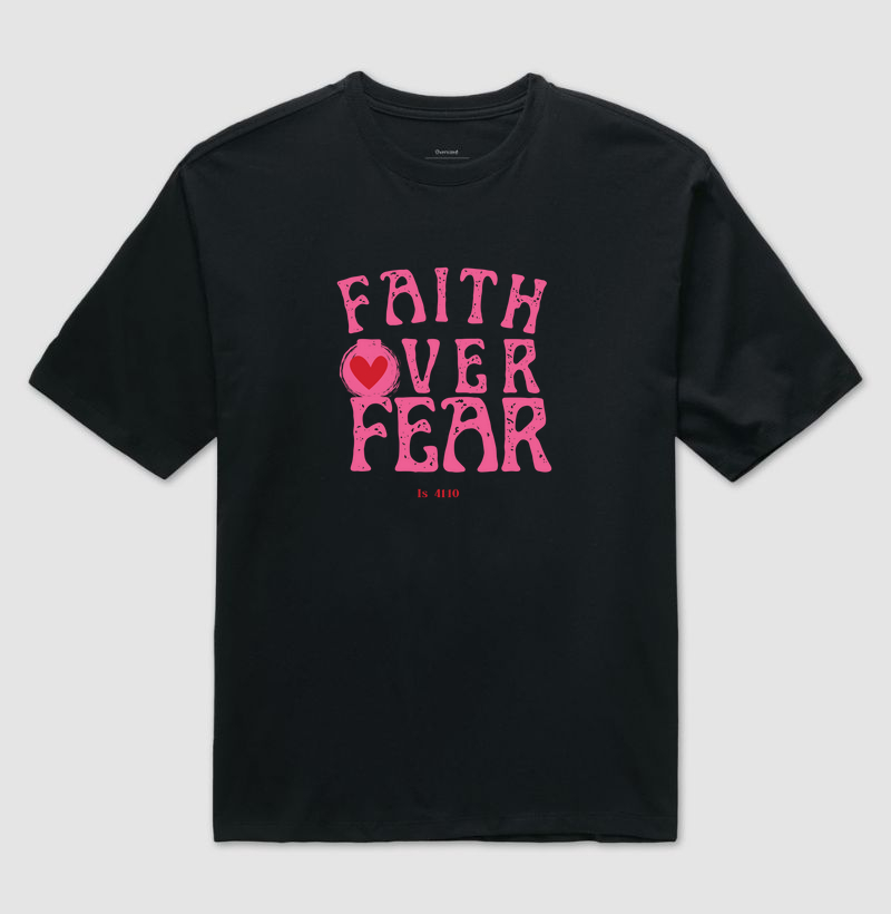Faith Over Fear - Is 41:10