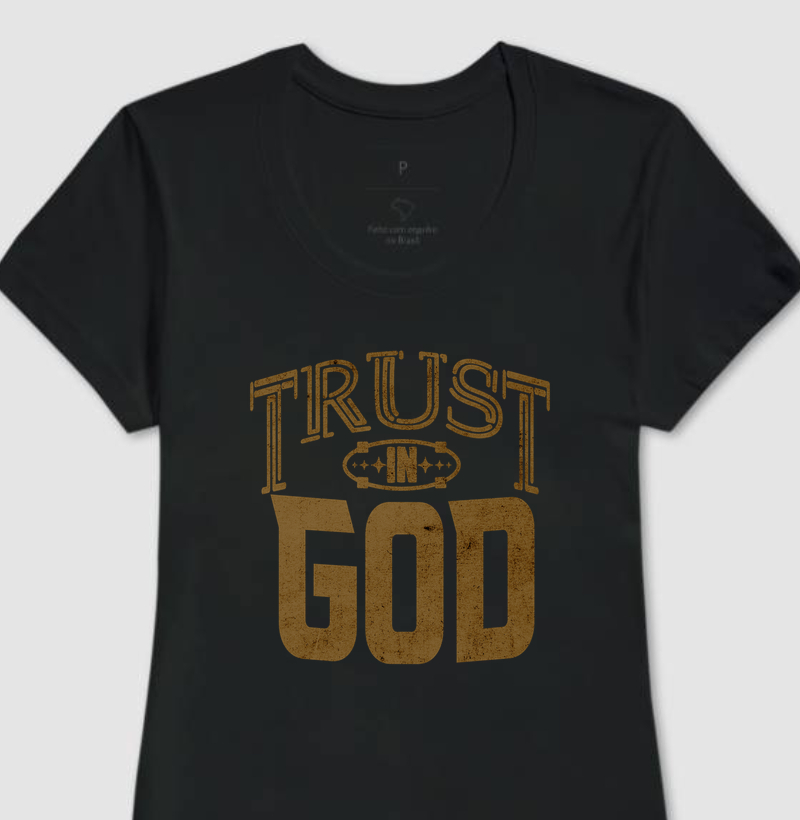 Camiseta Feminina Trust in God