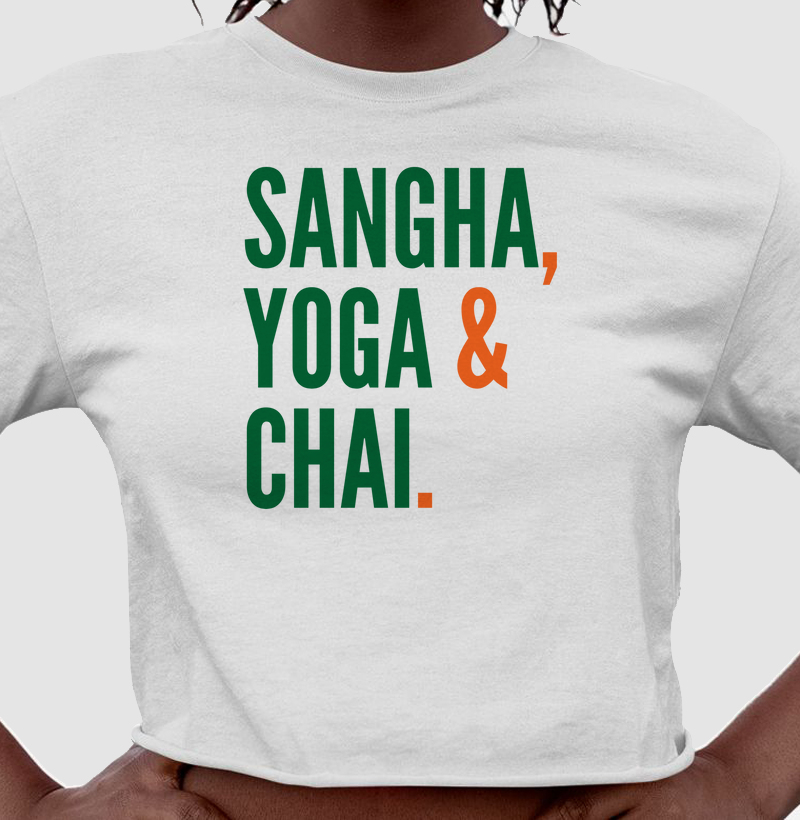 Sangha, Yoga & Chai
