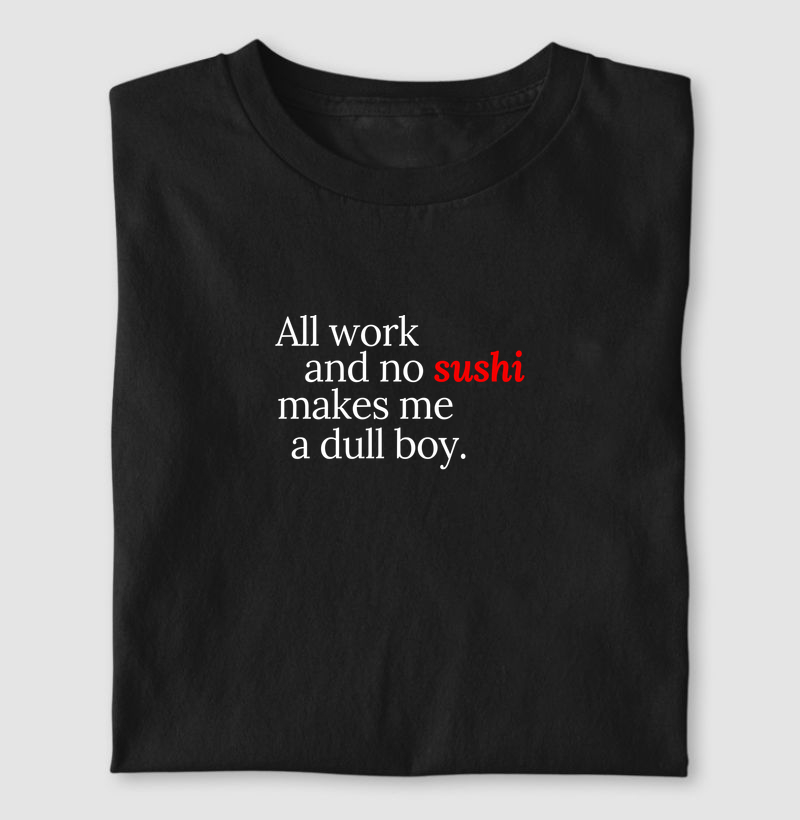 [O Iluminado] All Work And No Sushi