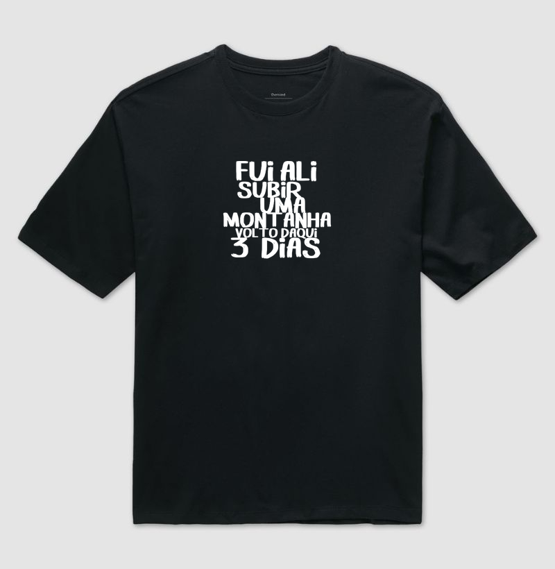 Camiseta oversized Terapia de Altitude | Fui Ali Na Montanha