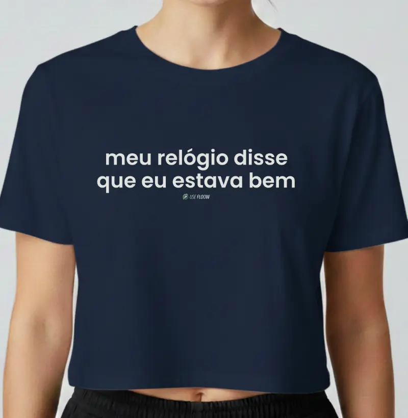Cropped Corrida - Meu Relógio Disse Que Eu Estava Bem