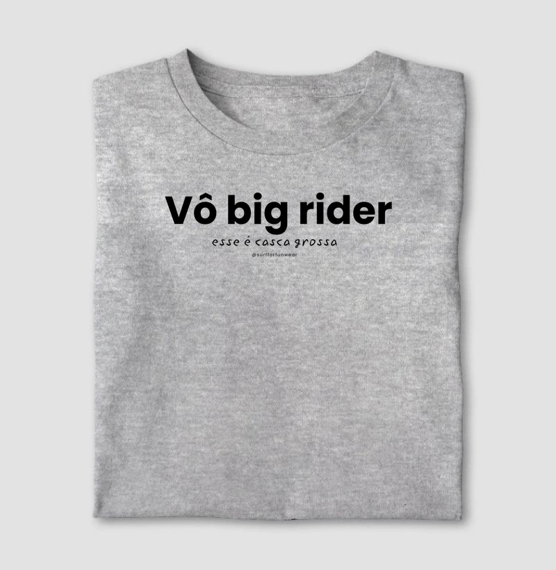 Vó big rider. Esse é casca grossa,