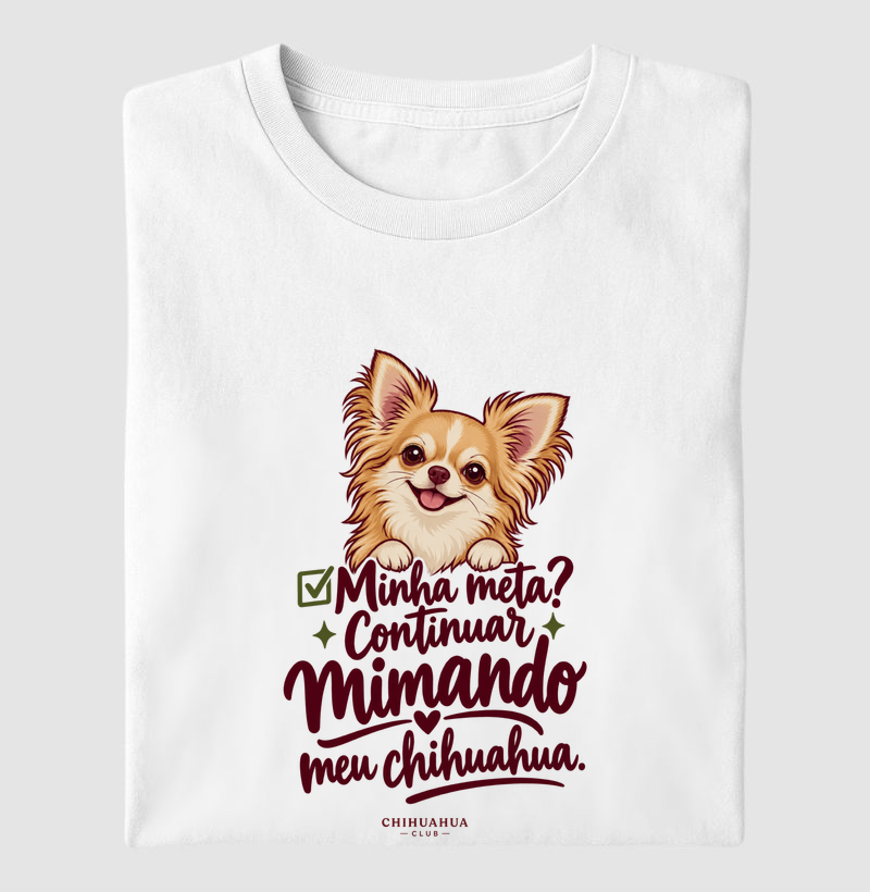 Minha meta?  - Camiseta
