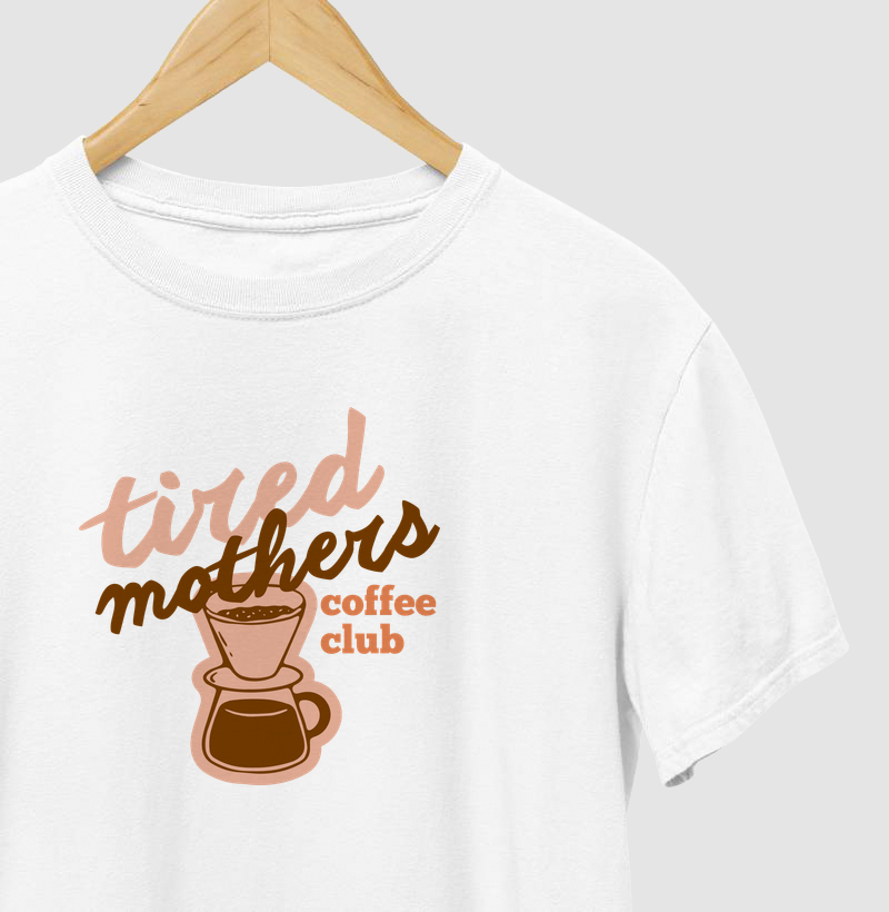 Tired Mothers Coffee Club