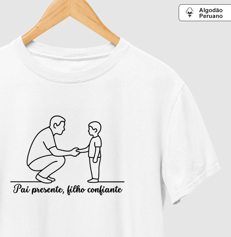 Pai Presente, Filho Confiante - Algodão Peruano Premium