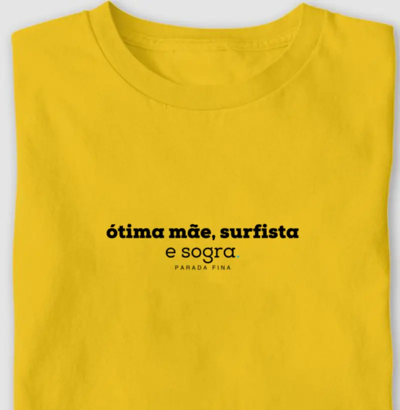 Ótima mãe, surfista e sogra.