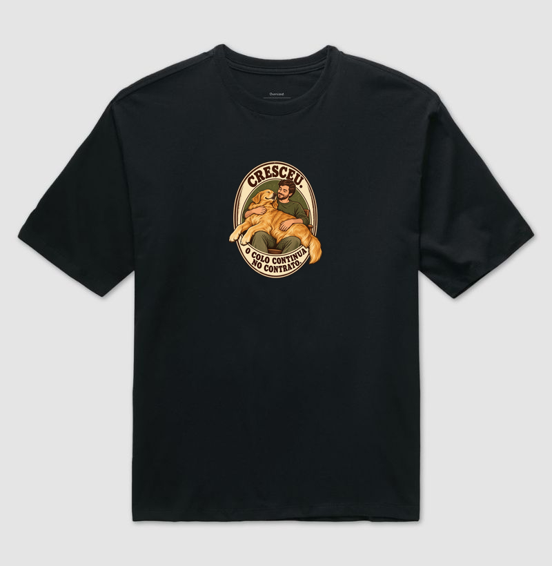 Cresceu. O colo continua no contrato. - Camiseta Oversized