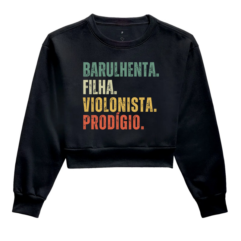 BARULHENTA. FILHA. VIOLONISTA. PRODÍGIO.