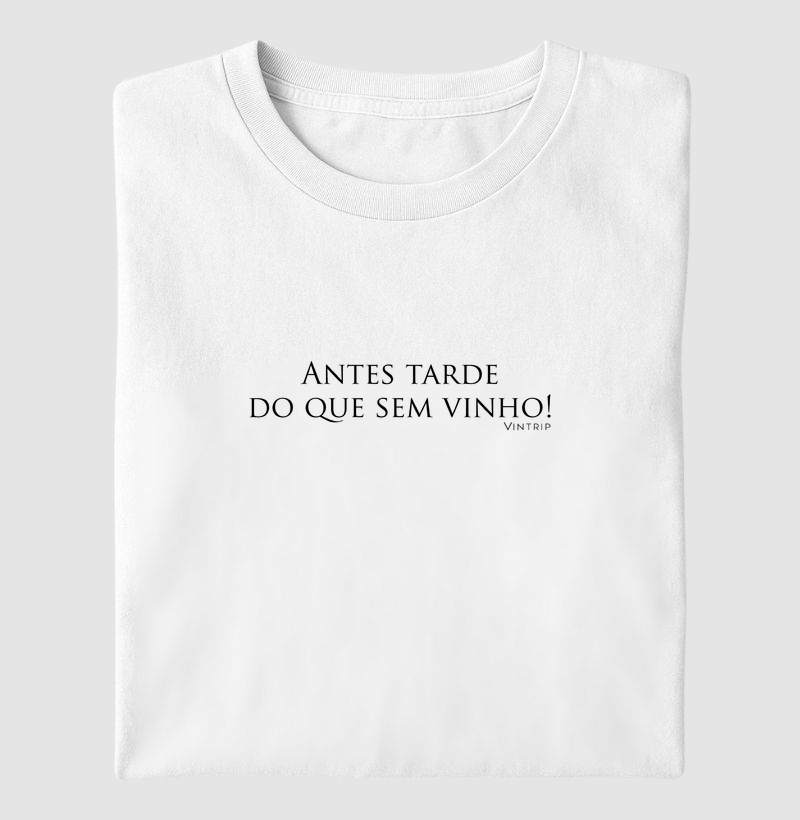 Antes tarde do que sem vinho!