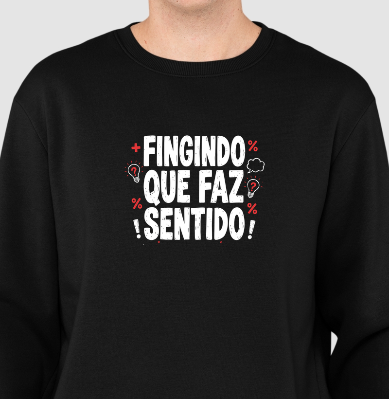 Fingindo que faz sentido