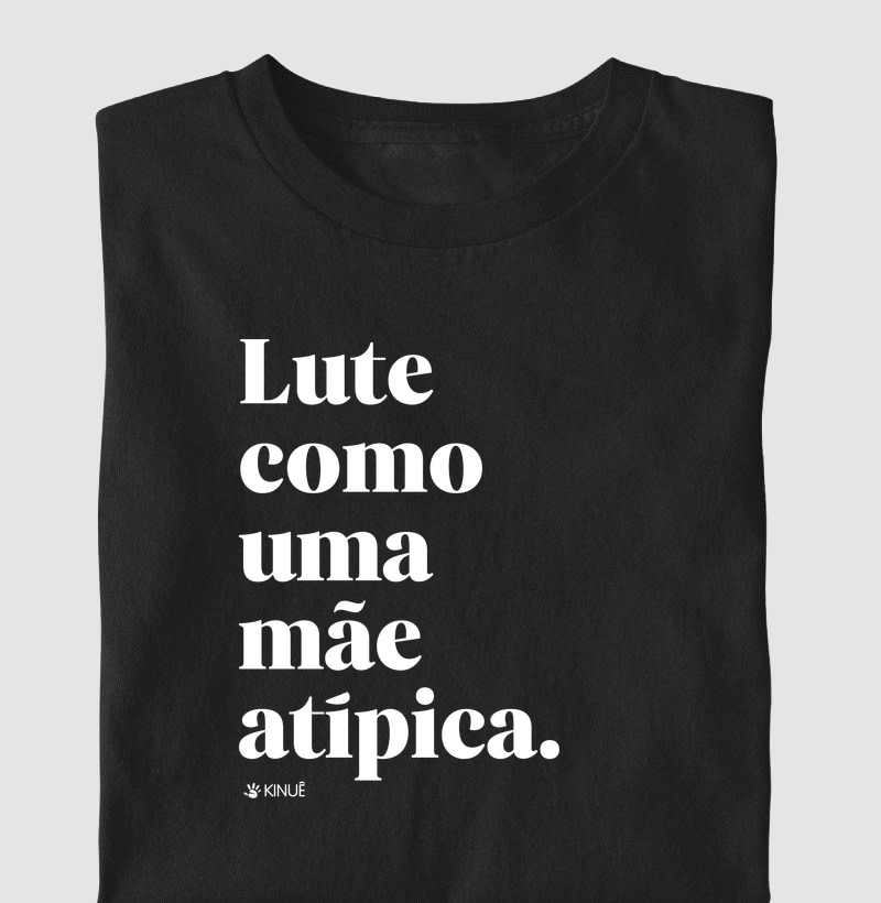 Lute como uma mãe atípica