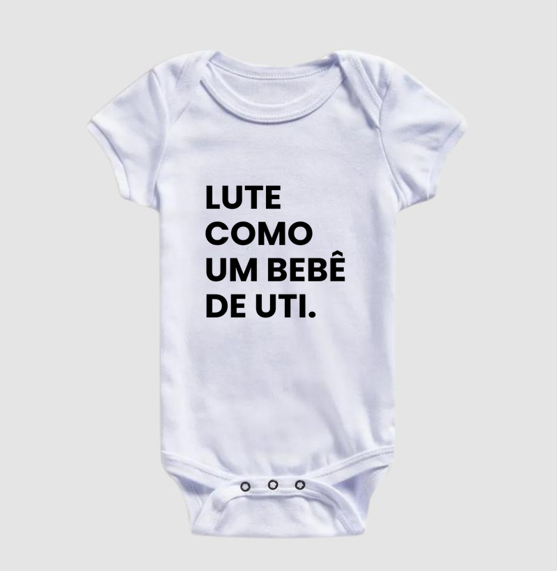 Lute como um bebê de UTI (body bebê)