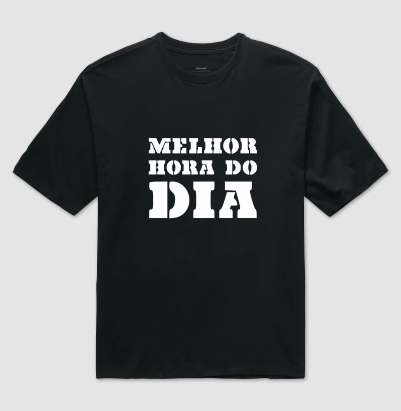 Camiseta Oversized Clássica -Melhor hora do Dia