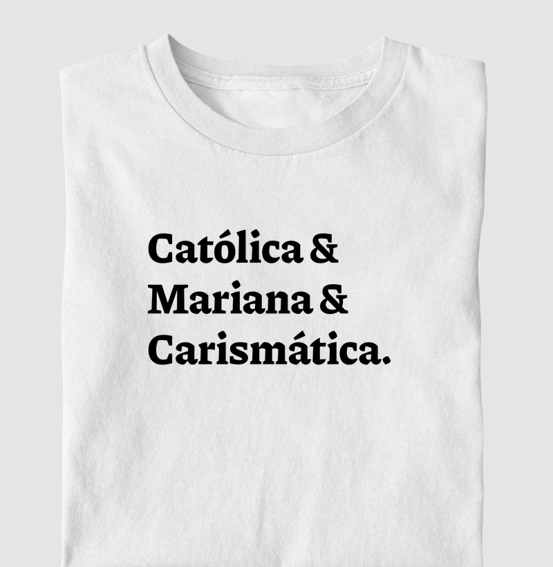Católica & Mariana & Carismática