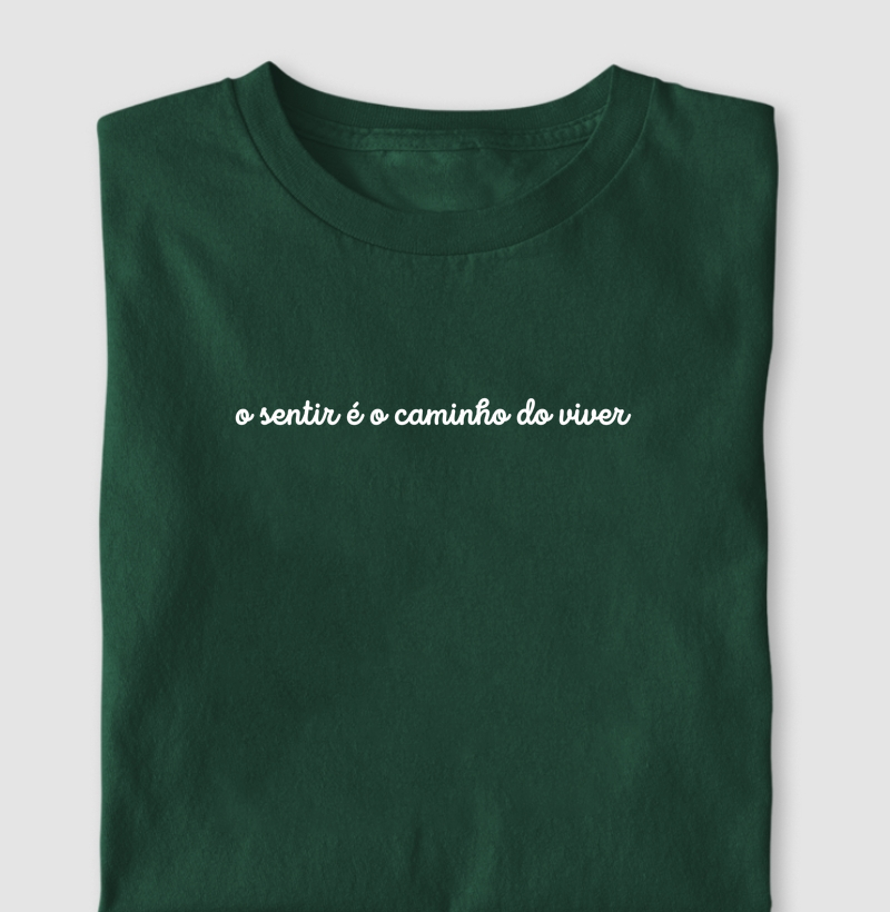 o sentir é o caminho do viver