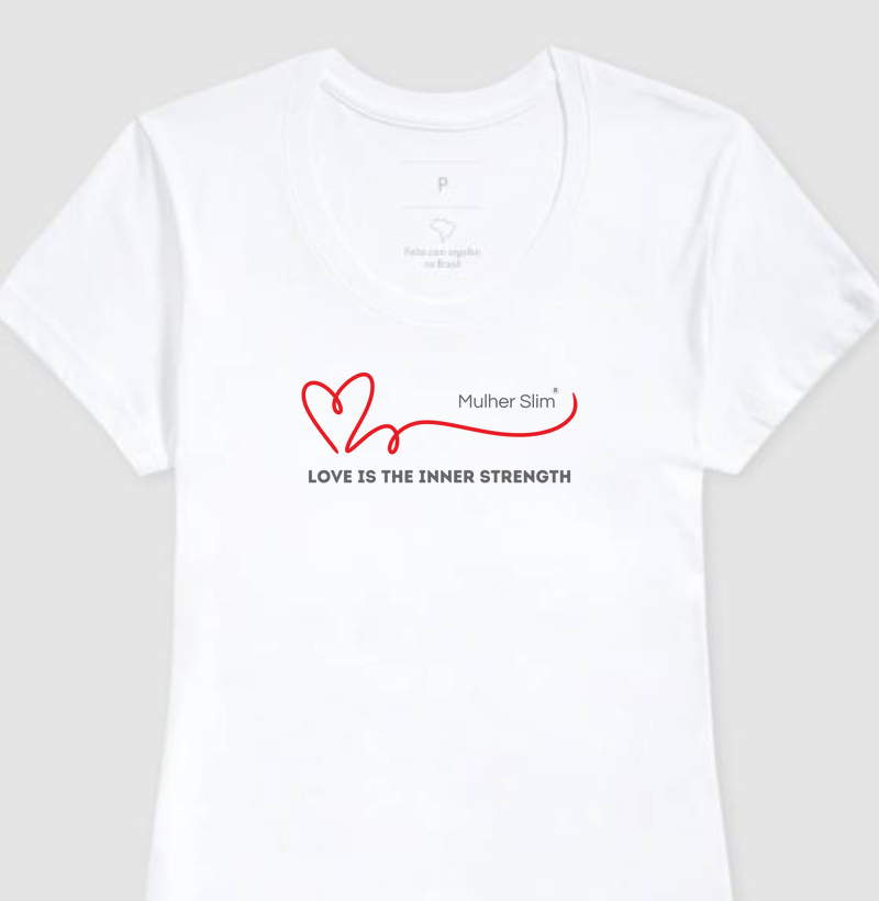 Camiseta Mulher Slim "Love is the inner strength" (1009)
