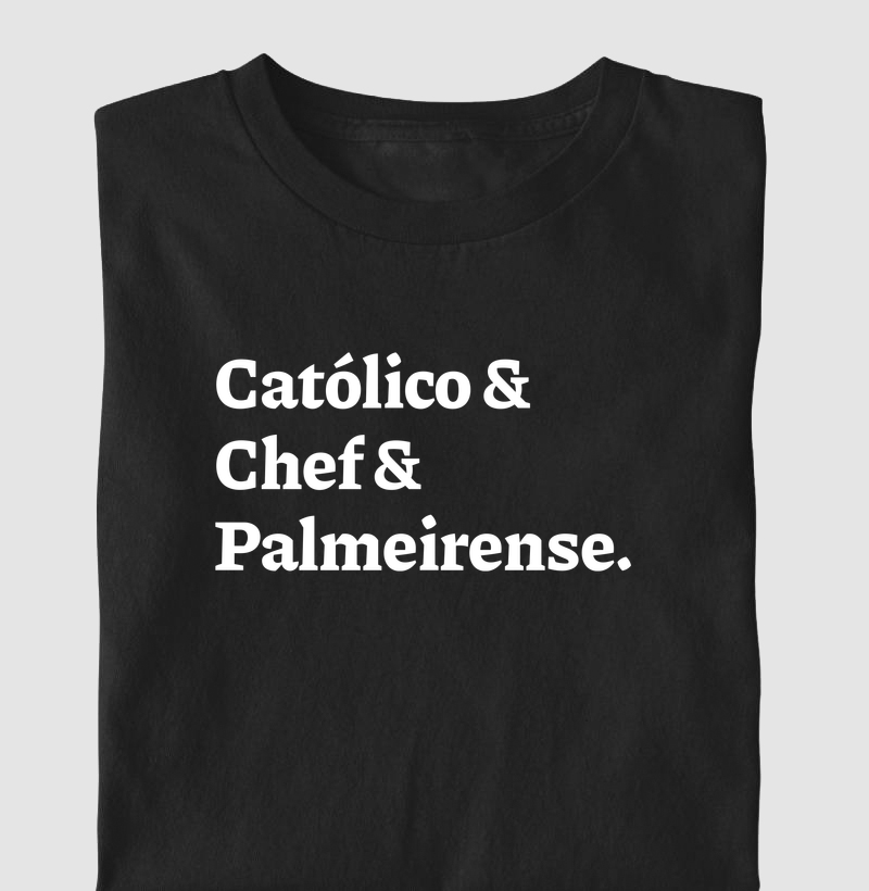 Católico & Chef & Palmeirense