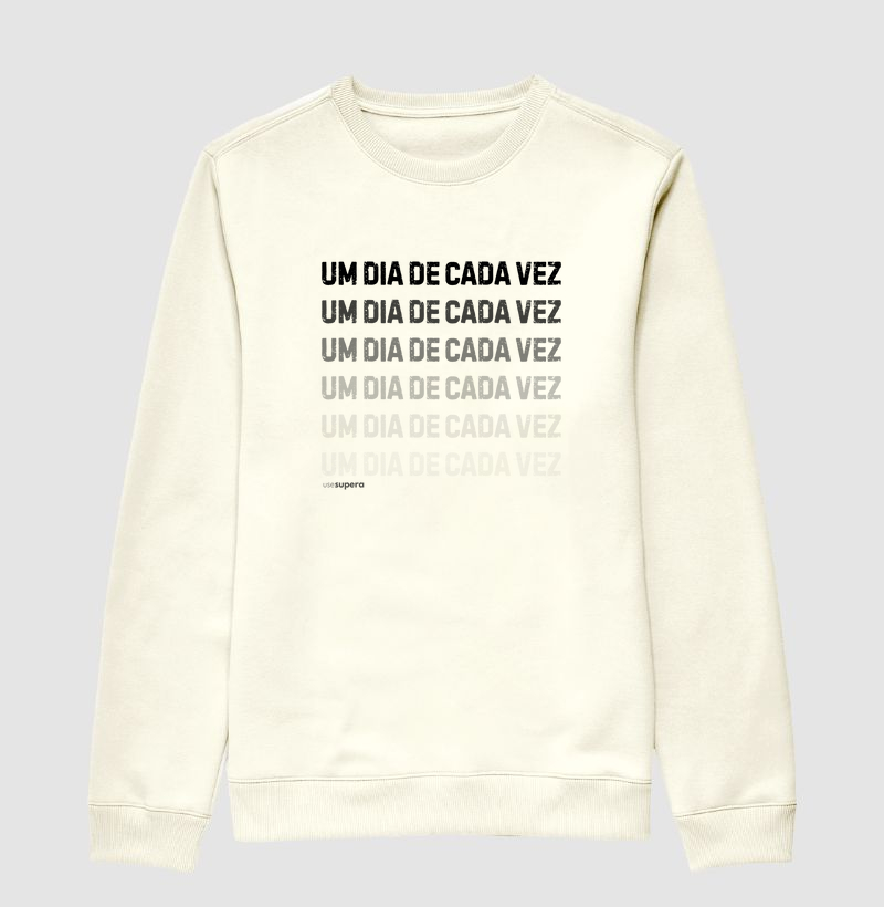Moletom Suéter "UM DIA DE CADA VEZ"