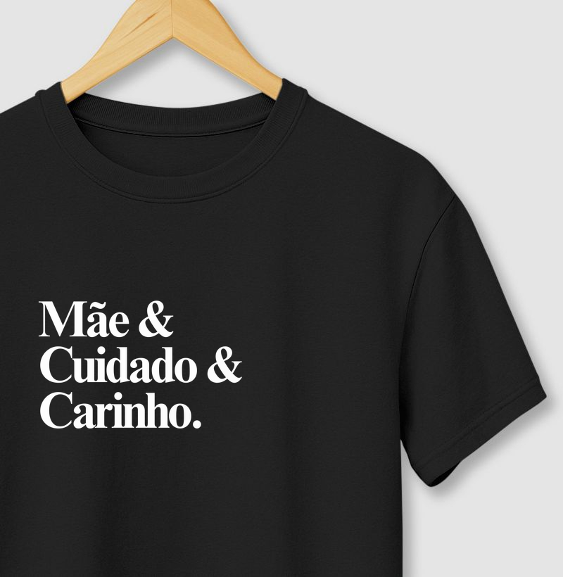 Camiseta "mãe, cuidado e carinho".
