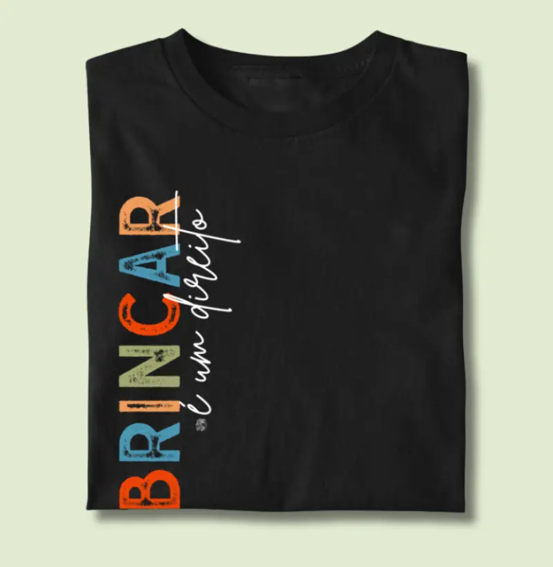 Camiseta Brincar é um direito