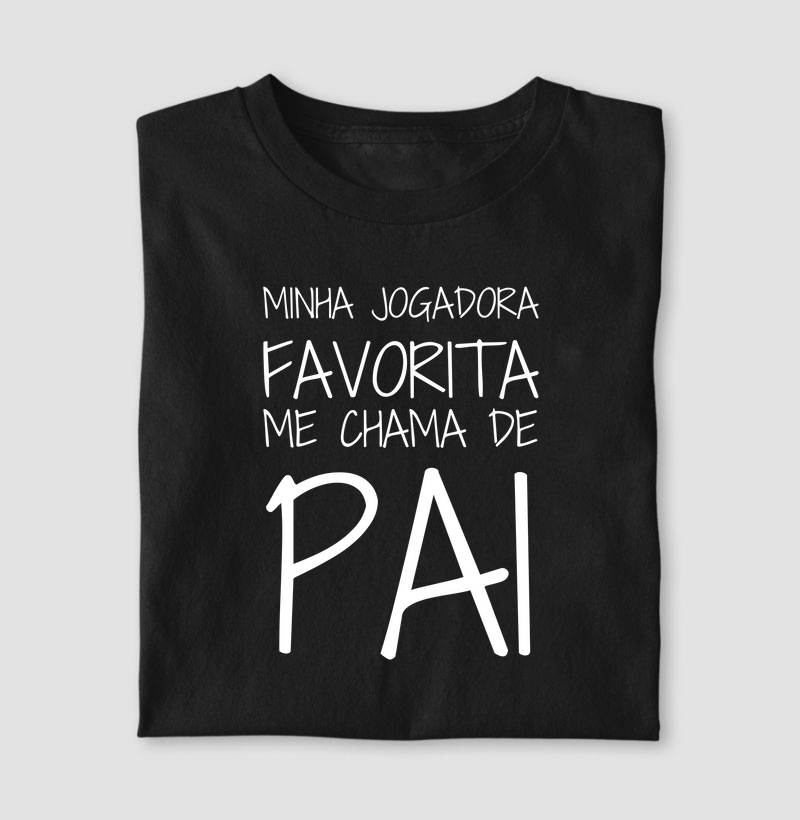 Minha jogadora favorita me chama de Pai
