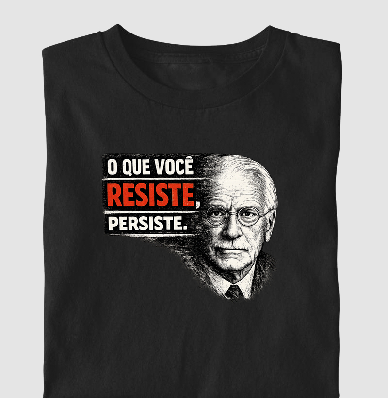 O Que Você Resiste, Persiste