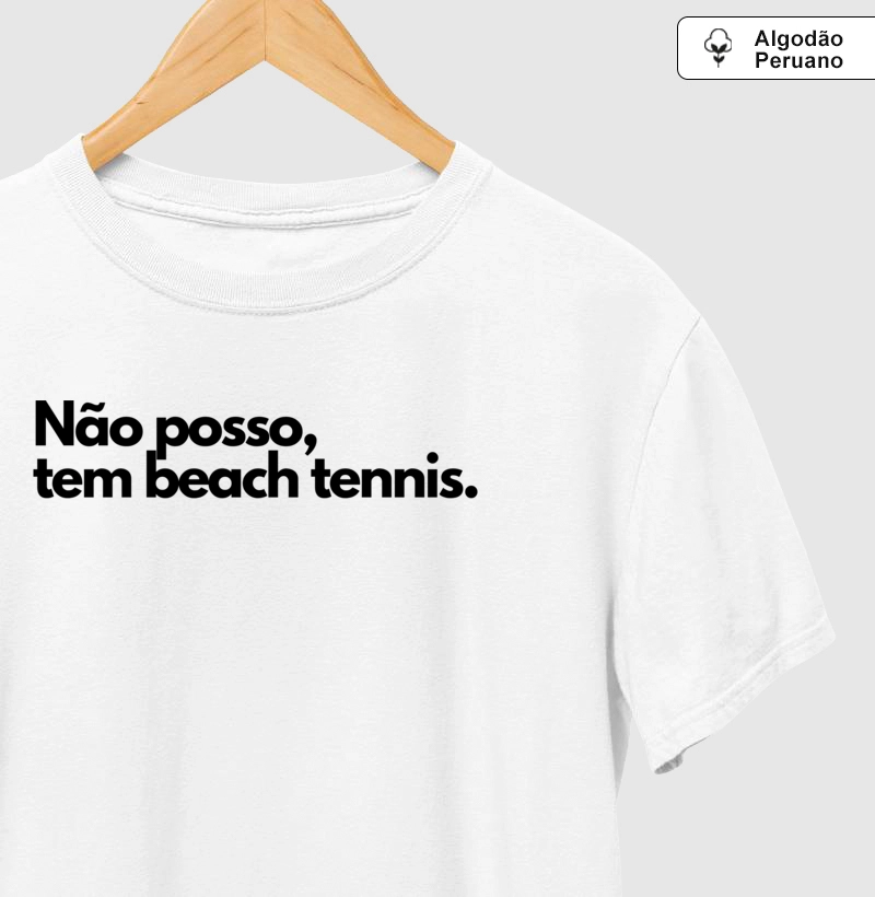 Não posso - beach tennis - Algodão Peruano