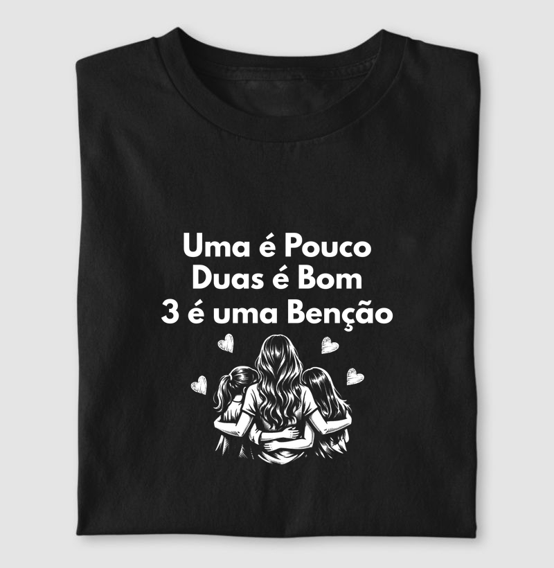 Uma é Bom, Duas é Pouco e Três é uma Benção