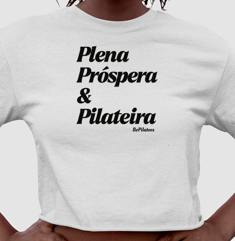 Plena, próspera e pilateira.