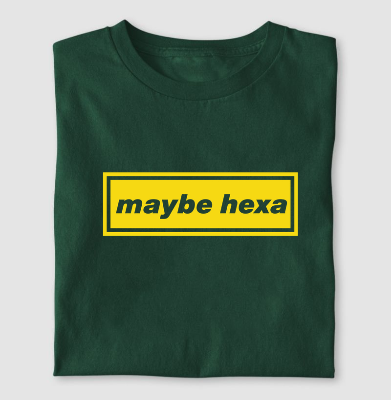 maybe hexa