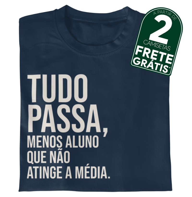 Tudo passa... Menos aluno que não atinge a média.