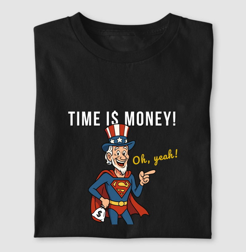 "Time is Money"