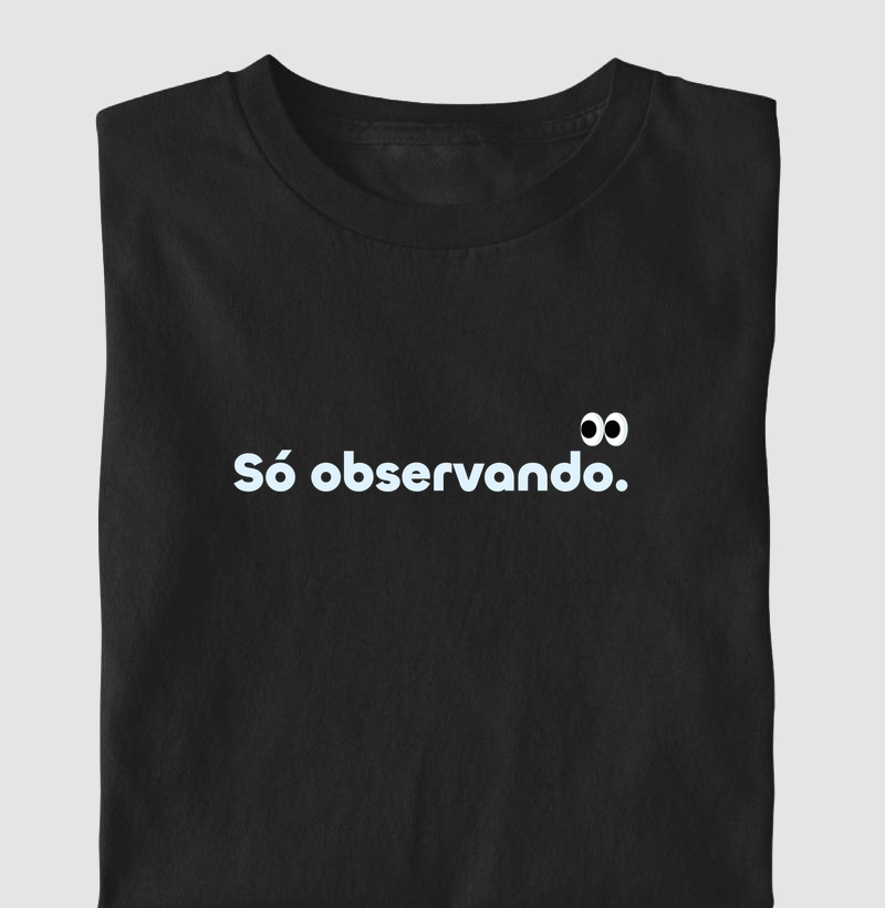 Só observando