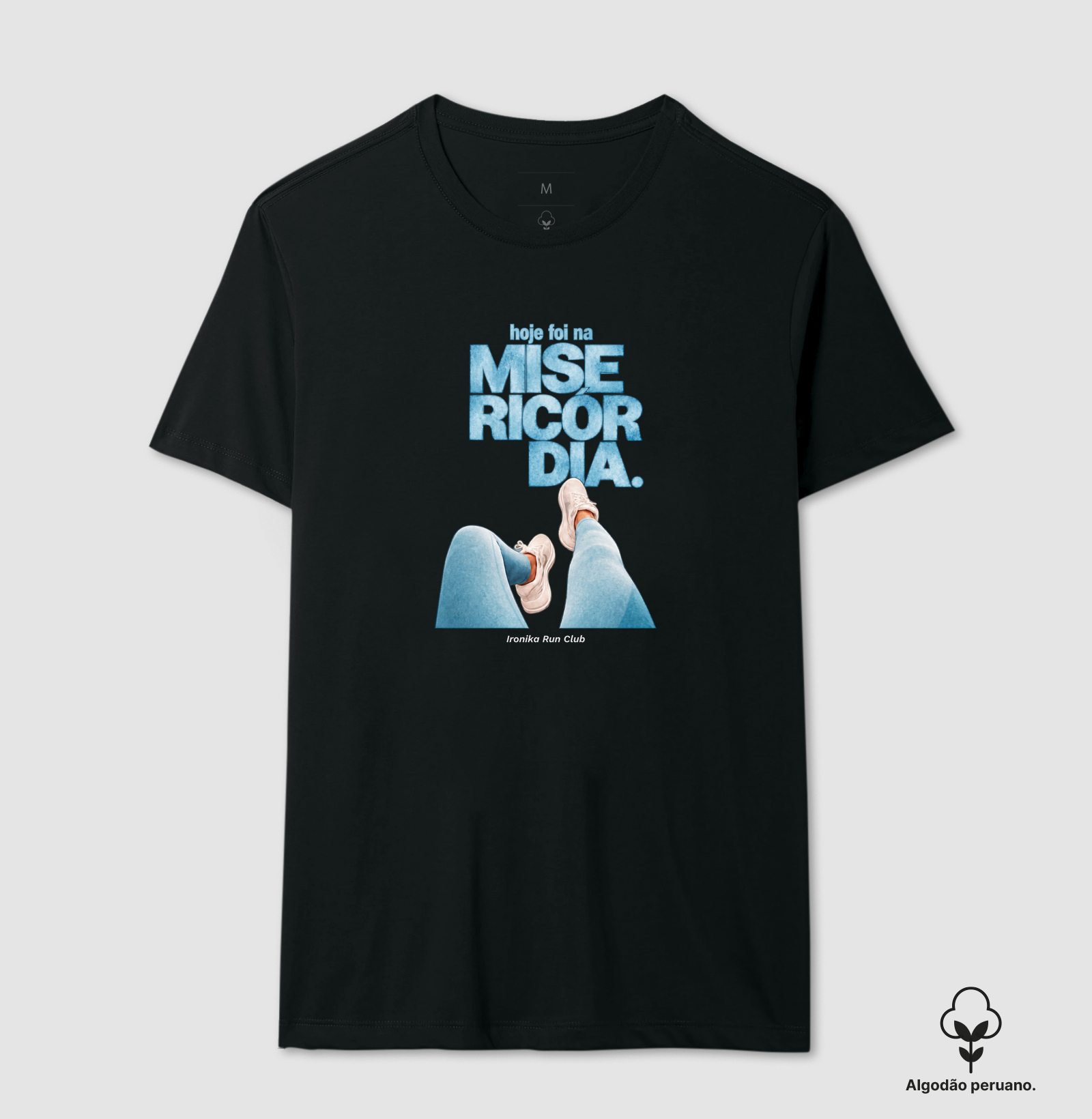 Hoje foi na misericórida - Camiseta Algodão Peruano