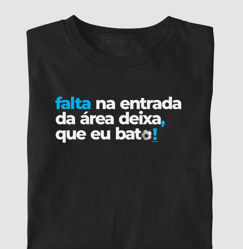 Camiseta Falta deixa que eu bato