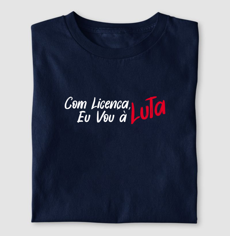 Com licença, eu vou a Luta.
