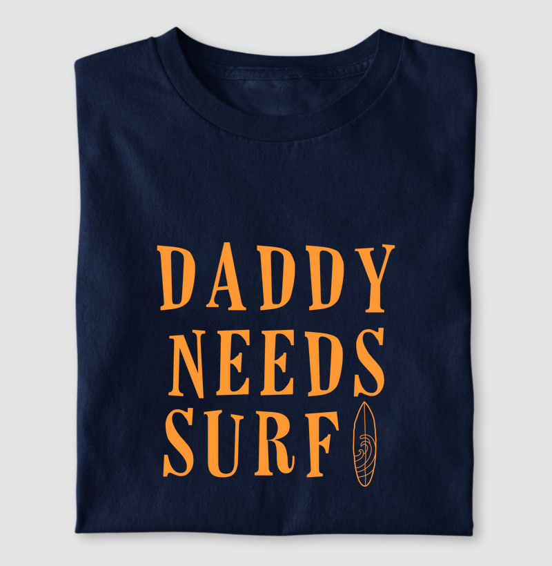 Daddy Needs Surf!