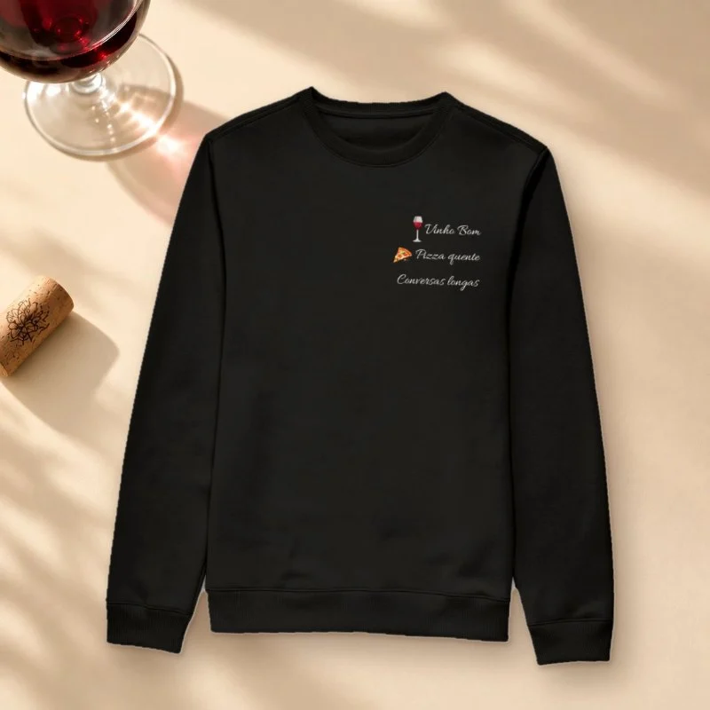 Camiseta Vinho e Pizza - Suéter Moletom