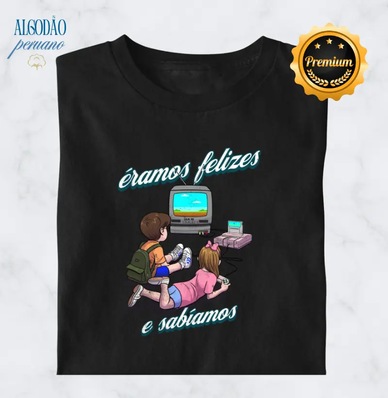 Éramos felizes... e sabíamos