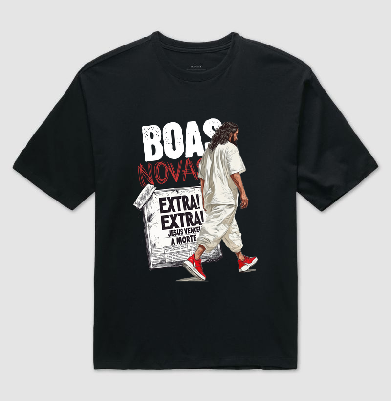 CAMISETA OVERSIZED "BOAS NOVAS"