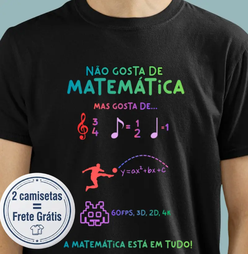 A matemática está em tudo - Camiseta