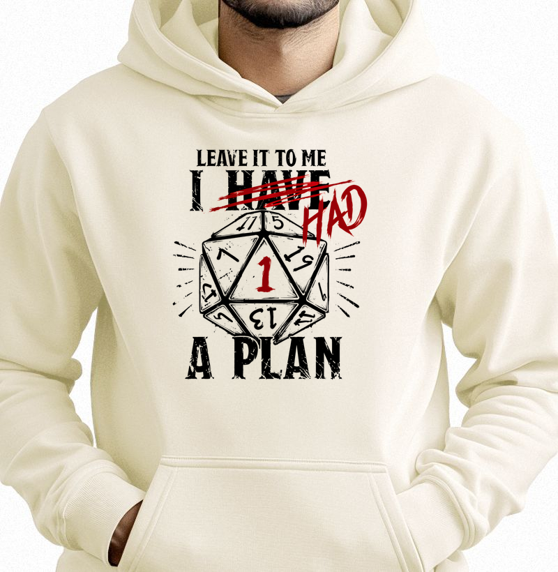 I Had a Plan
