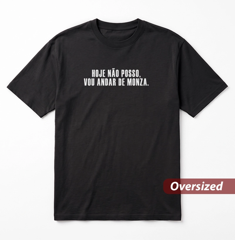 Vou andar de Monza - Camiseta Oversized