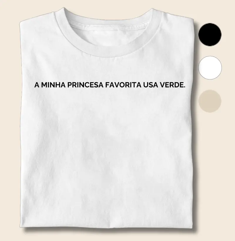 Minha Princesa Favorita Usava Verde