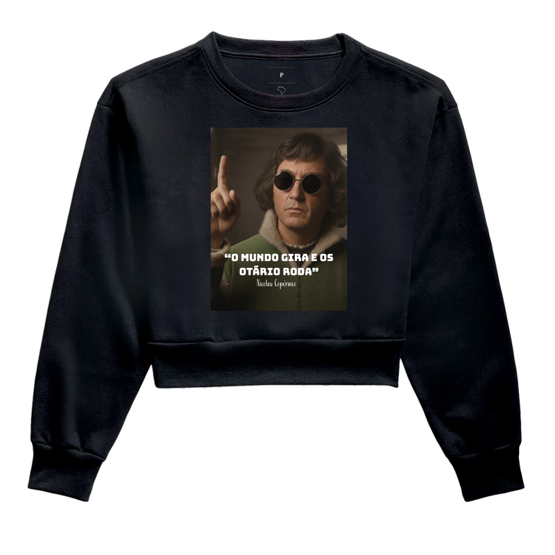 “O mundo gira e os otário roda” - Nicolau Copérnico