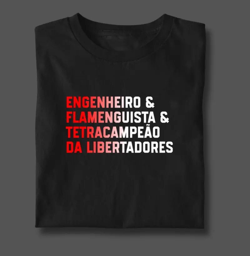 Engenheiro(a) & Flamenguista & Tetracampeão da Libertadores